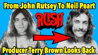 "He Was Not The Drummer Neil Was Obviously" Rush Going From John Rutsey To Neil Peart - Terry Brown