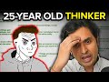 Addressing all 25 year old thinkers
