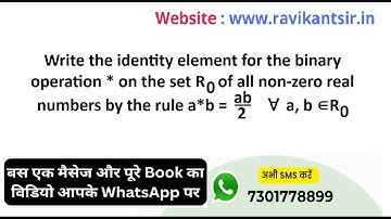 Write the identity element for the binary operation * on the set R0 of all non-zero real numbers by