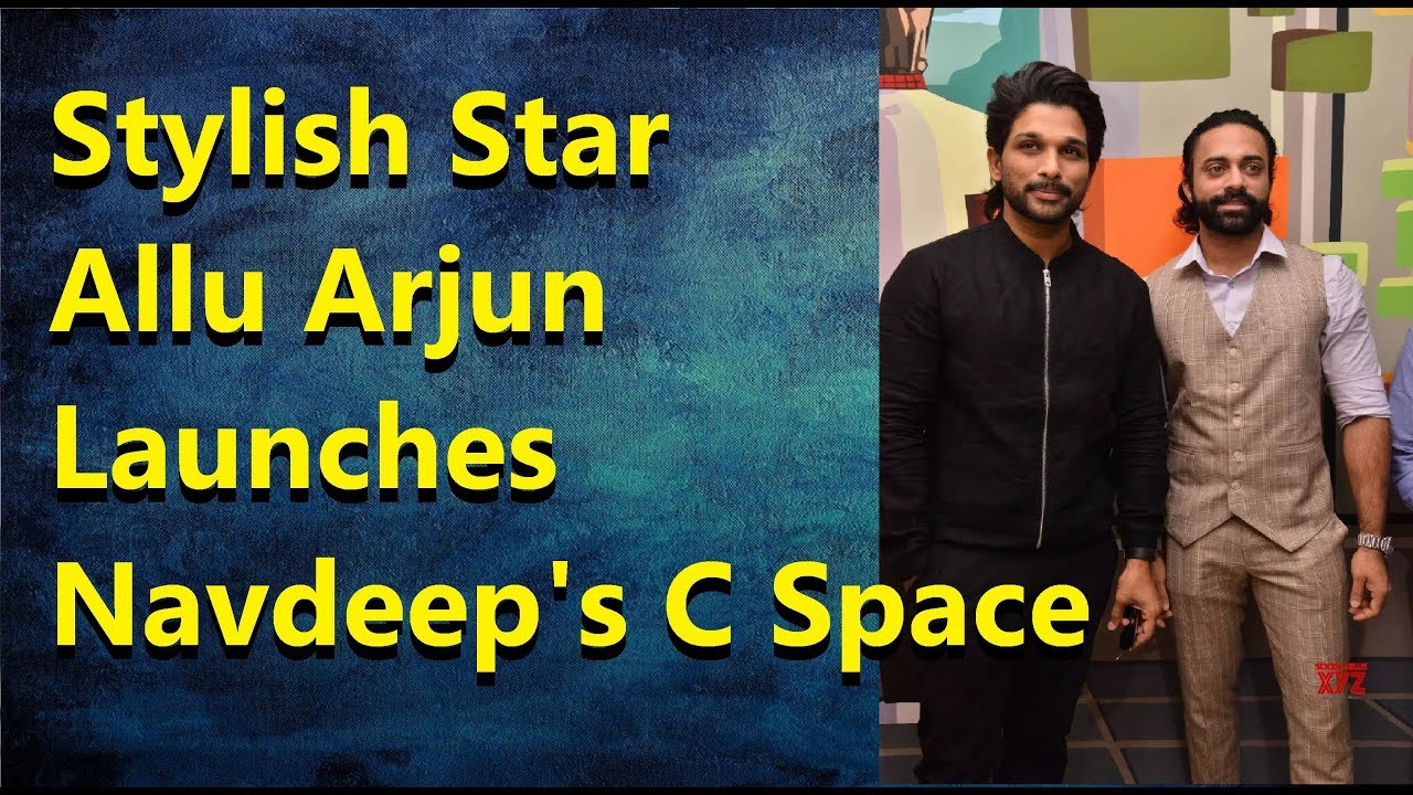 Stylish Star  Allu Arjun  Launches  Navdeep's C Space