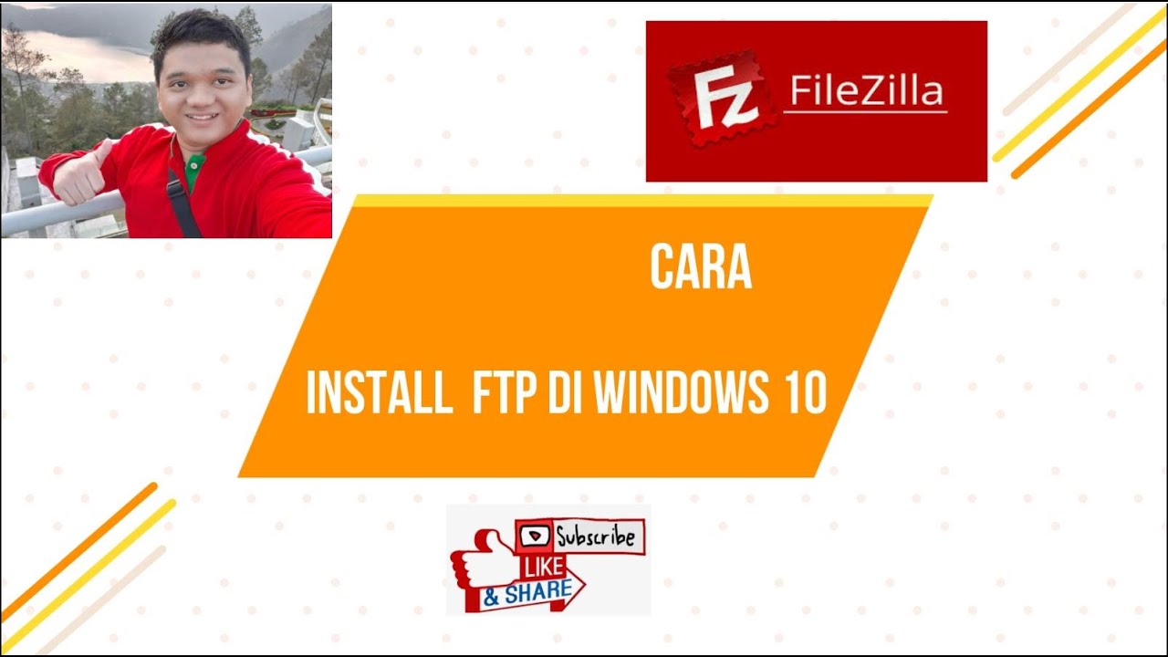 CARA INSTALL FTP (FILEZILLA) CLIENT DI WINDOWS 10 - YouTube