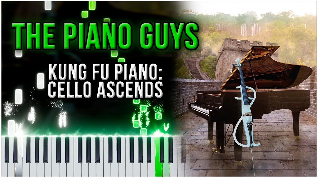 Kung Fu Piano: Cello Ascends (The Piano Guys) 【 PIANO TUTORIAL 】