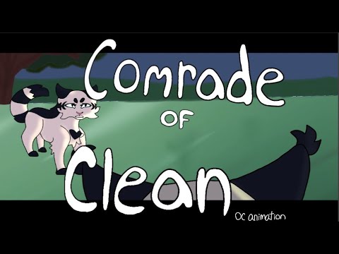 Comrade Of Clean (oc animation)
