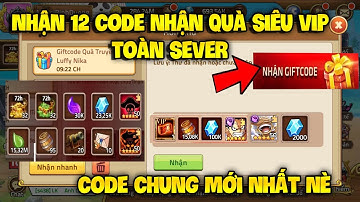 Giftcode Huyền Thoại Hải Tặc | Nhập CODE Mới Nhất Nhận Quà Vip - Code Chung HTHT Cực Xịn