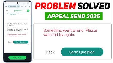 Something Went Wrong Please Wait and Try Again WhatsApp 2025 | WhatsApp Question Send Problem 2025