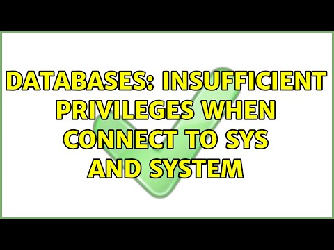 Databases: Insufficient Privileges When Connect to SYS and SYSTEM (2 Solutions!!)