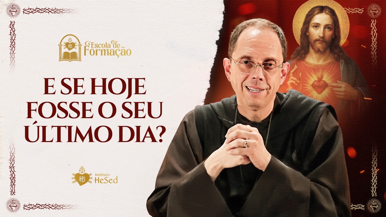 Watch E se hoje fosse o seu último dia? | Padre Emanuel Maria | Escola de Formação | Instituto Hesed on YouTube Watch E se hoje fosse o seu último dia? | Padre Emanuel Maria | Escola de Formação | Instituto Hesed on YouTube