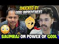 SaumRaj Shocked By GodL Improvement😳🔥 | Reply On Power Of GodL💛🤯