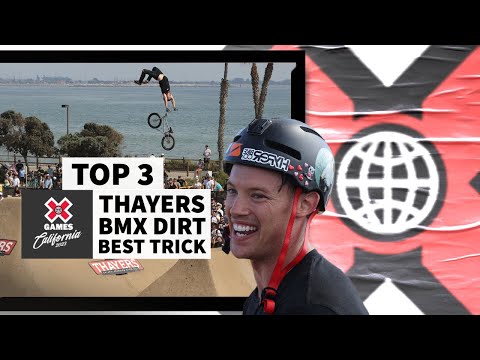 Thayers BMX Dirt Best Trick: TOP 3 | X Games California 2023