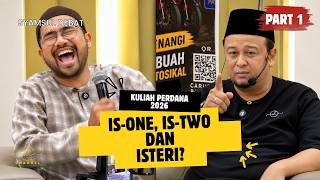 IS-ONE, IS-TWO DAN ISTERI? [Part 1] BERSAMA JOHAN RAJA LAWAK.
