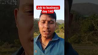 Job to business day 140 #shorts #jobtobusiness #business