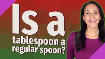 Is a tablespoon a regular spoon?