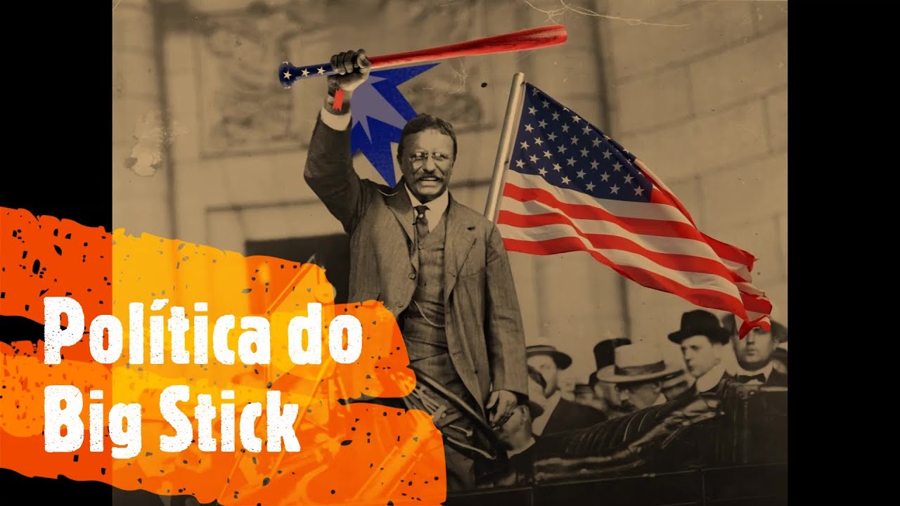 Política do Big Stick - História em minutos - YouTube