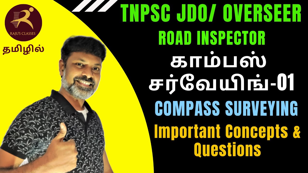 காம்பஸ் சர்வேயிங் | COMPASS SURVEYING 🔥🔥🔥 TNPSC JDO- OVERSEER | AE | ROAD INS.| CONCEPTS & QUESTIONS