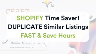 Shopify Time Saver How to DUPLICATE Listings Products FAST Save Hours