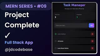 From Zero to Full Stack — Project Complete | MERN Task Manager #9