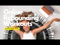 Online Rebounding Workouts - Start Your 7-Day Free Trial Today