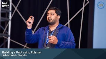 Building a PWA using Polymer - Ashrith Kulai, OlaCabs