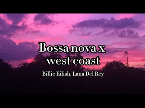 Billie bossa nova x west coast (lyrics)
