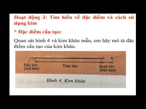 Tuần 2 - Kĩ thuật 4 - Vật liệu, dụng cụ cắt, khâu thêu (video)