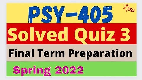 Psy405 Quiz 3 Solved 2022 || VU Short Notes || psy 405 quiz 3 solution 2022 | psy405 Quiz 3