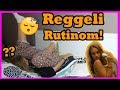 Csodás Reggeli Rutinom!