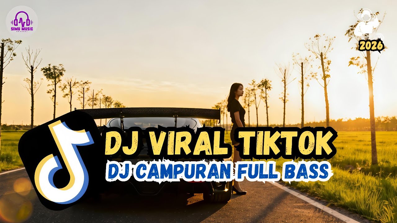 DJ CAMPURAN VIRAL TIKTOK 2026🎵 || KUMPULAN DJ SLOW TERBARU FULL BASS