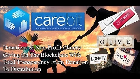 CareBit A Non-Profit Blockchain Charity Platform Donation To Distribution Transparency