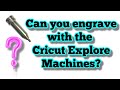 How to engrave with Cricut Explore - Can you engrave with the Cricut Explore - Engraving with Cricut