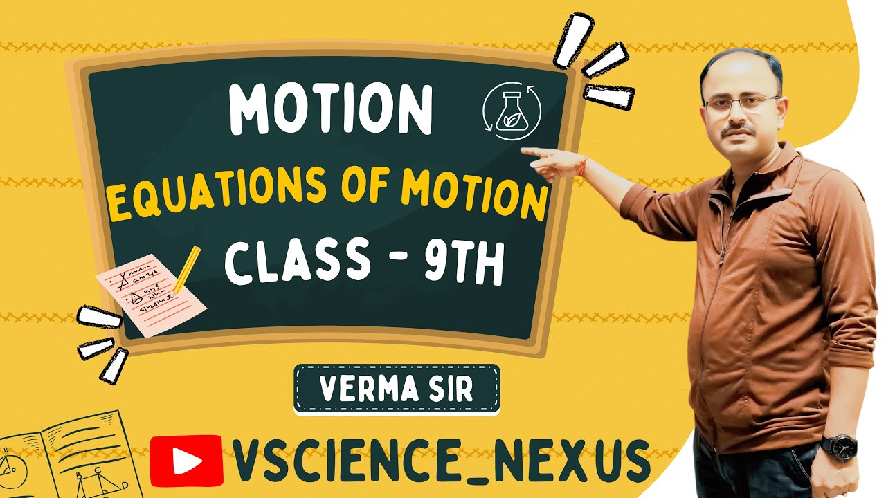 ||Equations of Motion||PHYSICS||Class-9th||BY S.K. VERMA SIR 