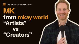 MK (mkay world) on Why Vibe Coding Won't Make You Interesting | The J-Card Podcast