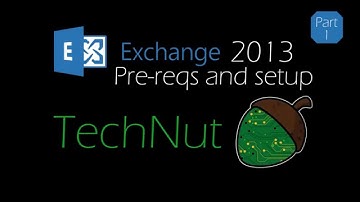 Exchange 2013 - Part 1: Pre-reqs and setup