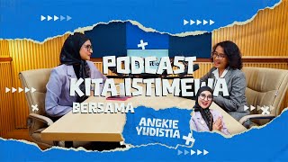 Podcast Kita Istimewa Episode 2 : Angkie Yudistia