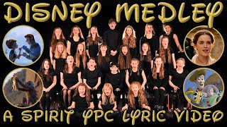 Disney Medley by Spirit YPC - Lyric Video