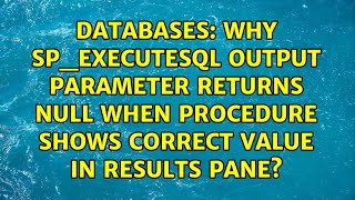 Famous Why sp_ExecuteSql output parameter returns null when procedure shows correct value in results pane? Profile