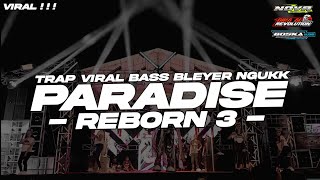 YG KALIAN TUNGGU²‼️DJ PARADISE REBORN 3 BASS BLEYER BLEYER YG LAGI VIRAL DI TIK TOK DIKAALREVOLUTION