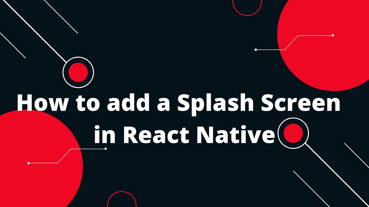 How to add a Splash Screen in React Native - YouTube