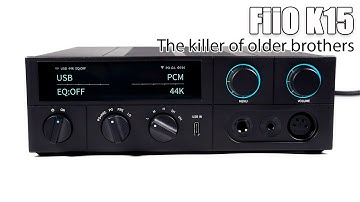 FiiO K15 review — much more then just a DAC with amplifier