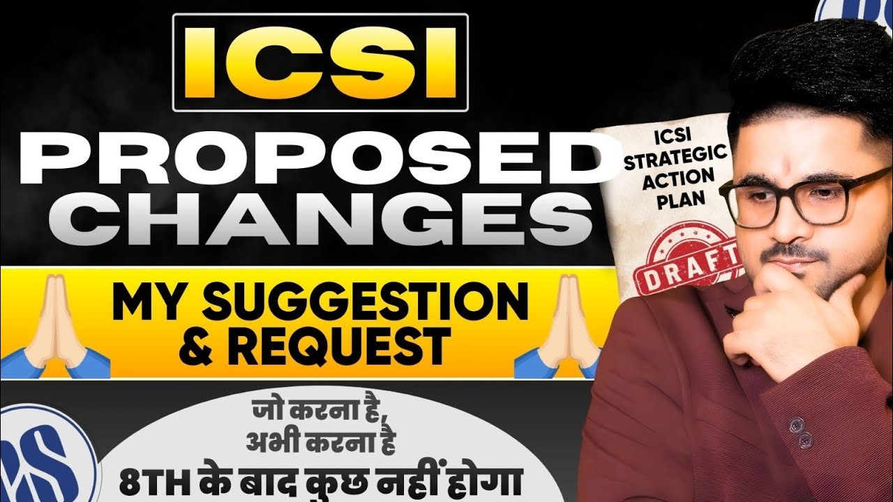 ICSI - New Proposed Changes (We Have ONLY One Option 😯🙏) Use it Maximum 💪 