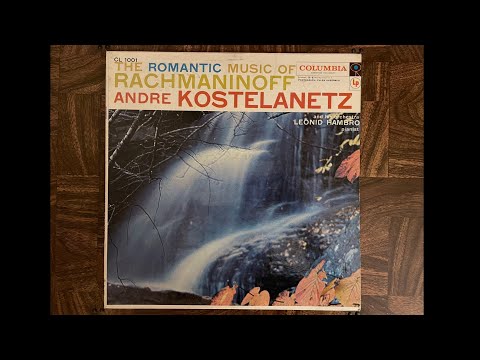 The Romantic Music Of Rachmaninov By Andre Kostelanetz 