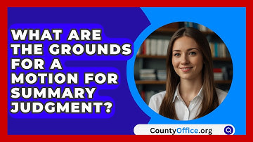 What Are The Grounds For A Motion For Summary Judgment? - CountyOffice.org