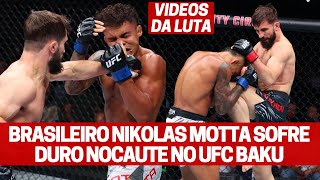 VIDEO LUTA: NIKOLAS MOTTA COMEÇA BEM, MAS SOFRE DURO NOCAUTE NO UFC BAKU VIDEO LUTA: NIKOLAS MOTTA COMEÇA BEM, MAS SOFRE DURO NOCAUTE NO UFC BAKU