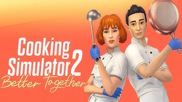 Cooking Simulator 2: Better Together | Demo | GamePlay PC