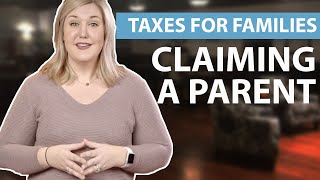 Claiming A Parent Taxes For Families 1040 Tax Guide