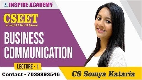 CSEET Business Communication Lecture 1   July 22   Nov 22 Attempt   By CS Somya Kataria