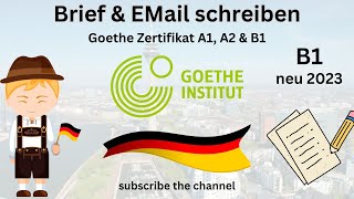 B1 Goethe Zertifikat Deutsch E-Mail & Brief schreiben neu 2023 || How to write Letter in B1 Exam