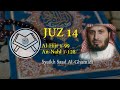 Murottal Juz 14 - Syaikh Saad Al-Ghamidi - arab, latin & terjemah