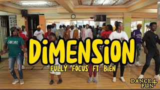 DIMENSION - Fully focus // Bien ft Dance4fun Academy kenya 🇰🇪 (official dance video)