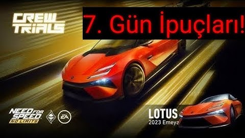 Nfs No Limits | Lotus Emeya | | Crew Trials | 7. Gün İpuçları!