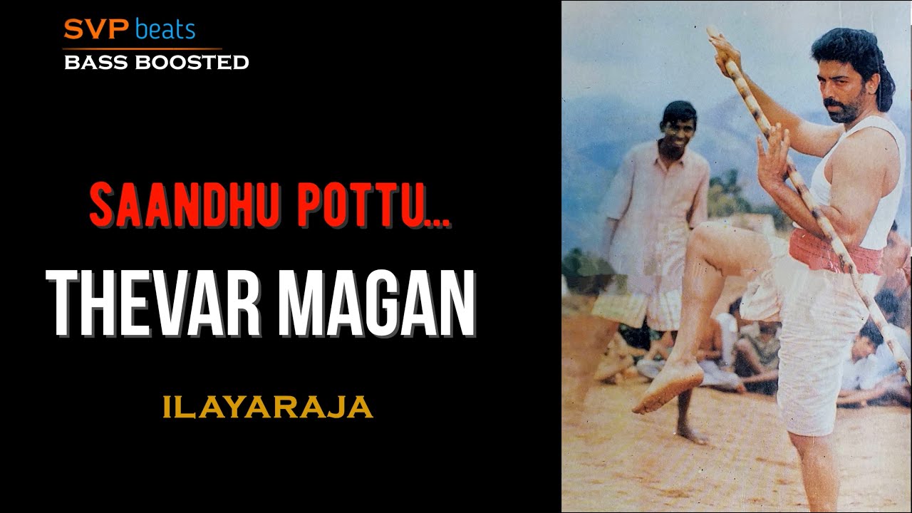 1992  Sandhu Pottu  Thevar Magan  ILAYARAJA   51 SURROUND  BASS BOOSTED  SVP Beats